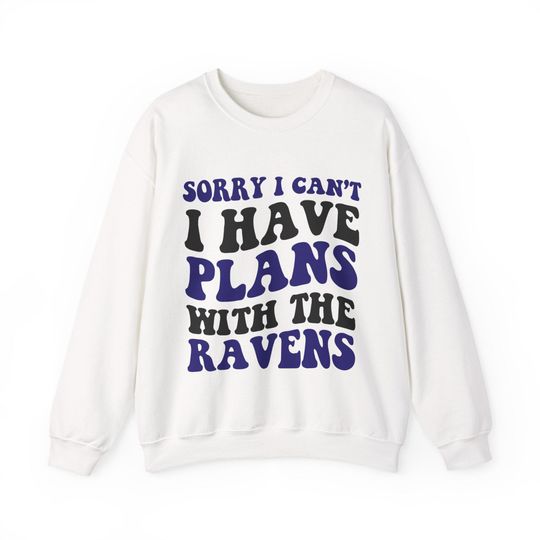 Discover Sorry I Can't I Have Plans With Baltimore Football Sweatshirt, Purple and Black Fan Pullover, Raven Nation Game Day