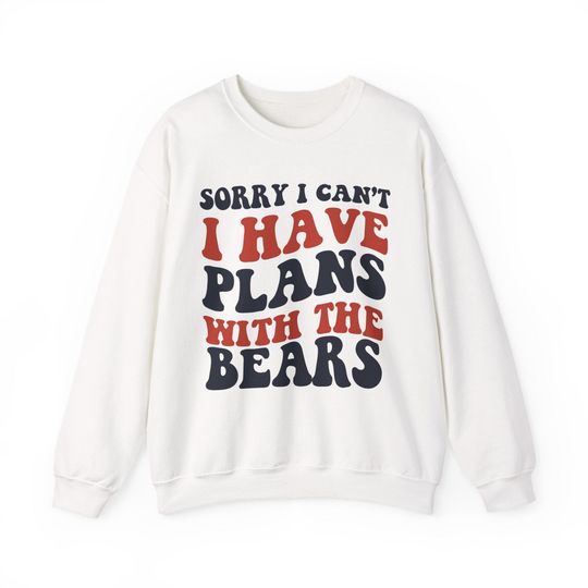 Discover Sorry I Can't I Have Plans With Chicago Football Sweatshirt, Bears Game Day