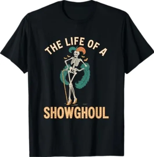 Discover The Life of A Showghoul Retro Skeleton Showgirl Halloween T-Shirt