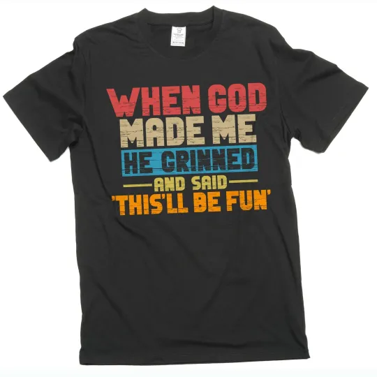 Discover Funny When god created me T-shirt birthday gift humorous tee shirt Men's shirts
