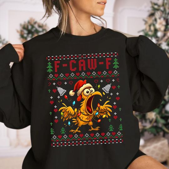 Discover F-Caw-F Ugly Christmas Graphic Shirt, Crazy Chicken Holiday Sweatshirt, Funny Xmas Party Shirt for Men Women, Christmas Gift