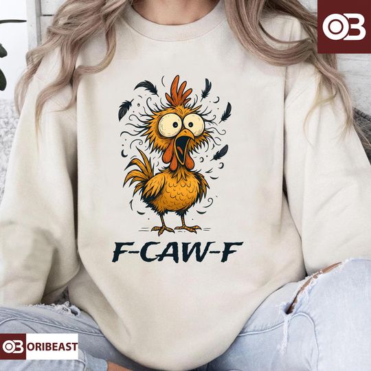Discover Funny F-Caw-F Chicken Bird F-Caw-F T-Shirt, Funny Rooster Meme Shirt, Sweatshirt, Hoodie