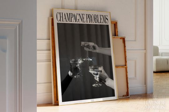 Discover Champagne Problems Poster | Black & White Poster | Bar Cart Wall Art | Taylor Gift