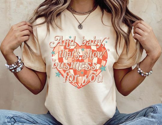 Discover And Baby Thats Show Business For You Shirt, Music Fan Tee, Country Album 2025 Shirt, Retro Showgirls Life T-shirt Gift