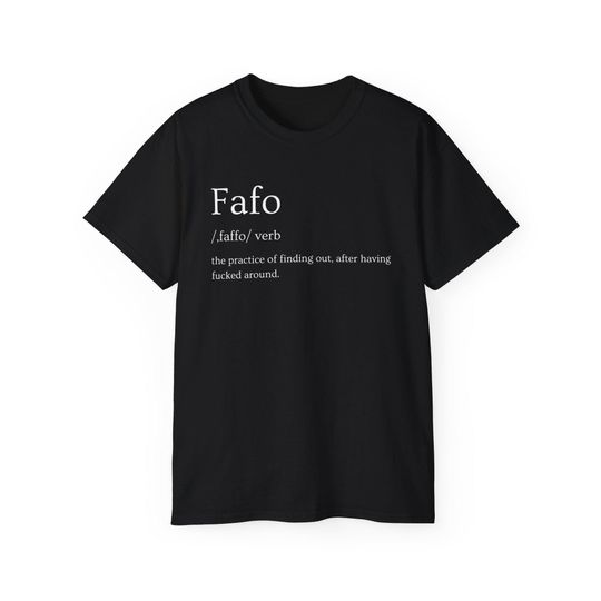 FAFO Definition T-Shirt - Dark Humor Sarcastic Tee