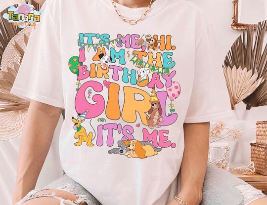Retro 90s Birthday Girl T-Shirt, It's Me Hi I Am The Birthday Girl Shirt, Disneyland Trip, Disney Dog Characters Matching Tee