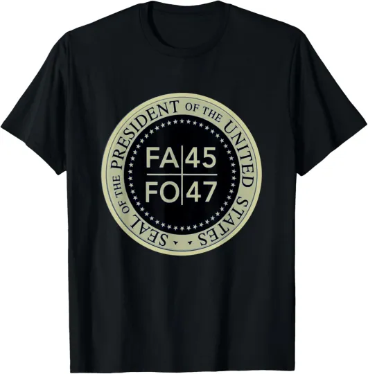 Discover Funny FAFO 45 47 President FA FO USA Funny Around Find Out T-Shirt S-5XL