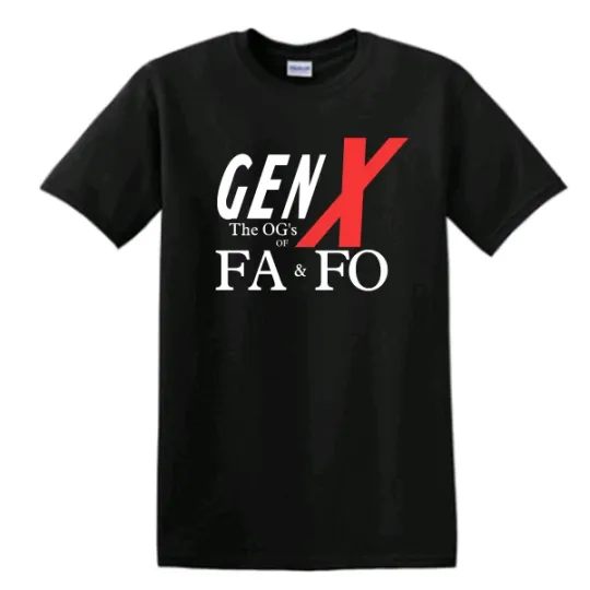 Discover Gen X The OG's of FAFO Generation X Funny T-Shirt