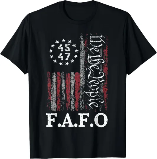 Discover Funny Fafo Trump President 45 47 Trump Fafo American Flag T-Shirt