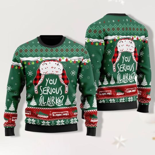 Christmas You Serious Clark Ugly Sweater, Griswold Ugly Christmas Sweater, Christmas Vacation Xmas Sweater, Christmas Tree Farm Shirts