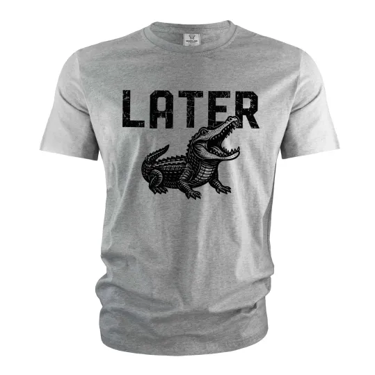 Discover Later Gator T-Shirt Funny See You Later Goodbye Alligator Tee