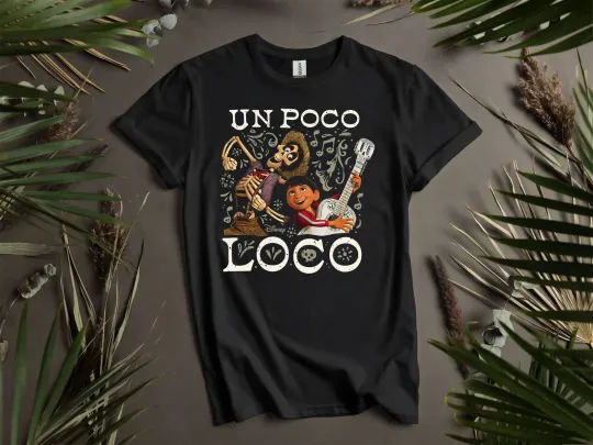 Discover Disney Pixar Coco Un Poco Loco T-shirt T shirt Men Women Unisex Tshirt