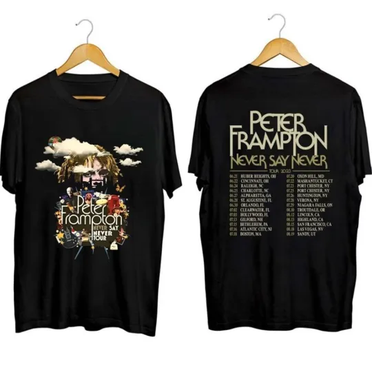 Discover Peter Frampton 2023 Tour Never Say Never Tour Shirt Music Concert Unisex S-5XL