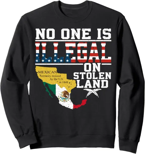 Discover No One On Stolen Land Mexican Design Funny Political Unisex Crewneck Sweatshirt