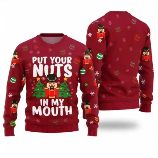 Put Your Nuts In My Mouth Inappropriate Ugly Christmas Sweater