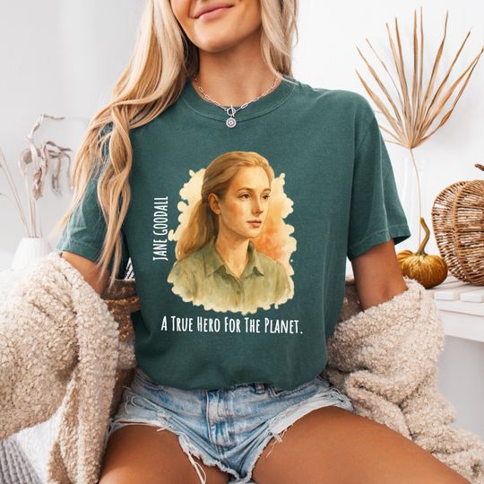 Discover Comfort Colors, Jane Goodall A True Hero for The Planet T-Shirt, Remember Goodall, Thank You Jane, Jane Goodall Lover, Rip Jane Goodall