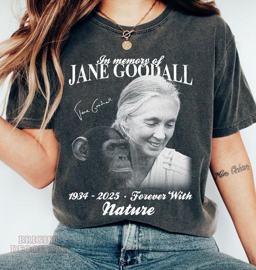 Discover Rip Jane Goodall Lover Tee, In Memory of Jane Goodall Comfort Colors Shirt, Jane Goodall Tshirt, Remember Jane Goddall, Jane Goodall Tribute