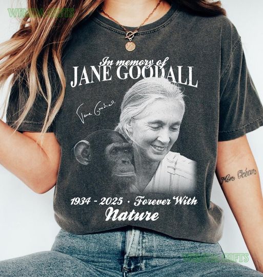 Discover Jane Goodall Tribute Comfort Colors Shirt, Jane Goodall Tee, Jane Goodall Tshirt, Remember Jane Goddall Shirt, Rip Jane Goodall Lover