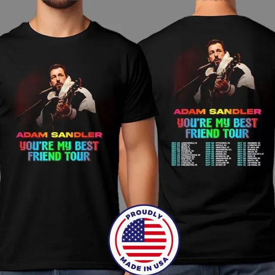 Discover Adam Sandler Best Friend Tour 2025 Merch T-Shirt FAST SHIP