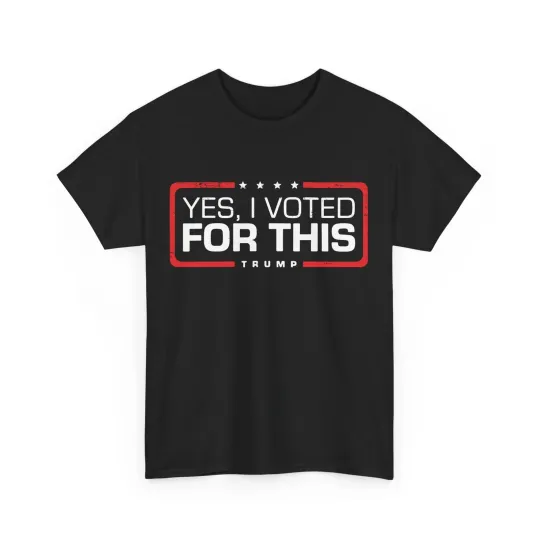 Discover Donald Trump Yes I Voted For This T-shirt for Women and Men
