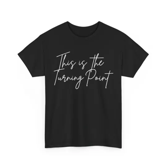 Discover Turning Point Motivational T-Shirt for Men and Women