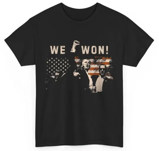 We Won Wins Inauguration Trump 47th US President 2025 Election T-Shirt