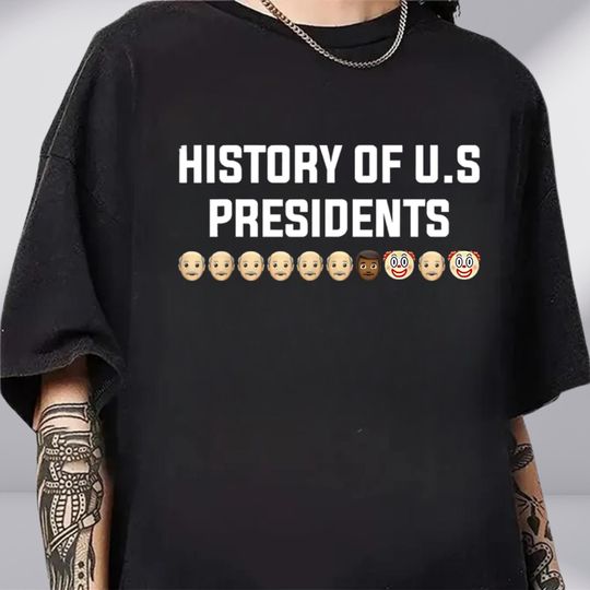 Discover History of US Presidents Shirt, I Didn't Vote For Him, Democrat Gift, Feminist Shirt