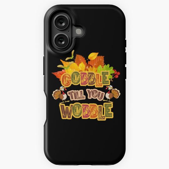 Gobble Till You Wobble Funny Turkey Autumn Halloween iPhone Case