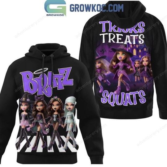 Bratz Tricks Or Treats Squats Halloween 2024 Hoodie T-Shirt
