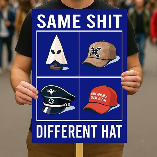 No Kings In America Protest Sign,Anti-Trump, Same Shit Different Hat, Democracy Not Oligarchy Political Activist Poster Resist Fascism Sign