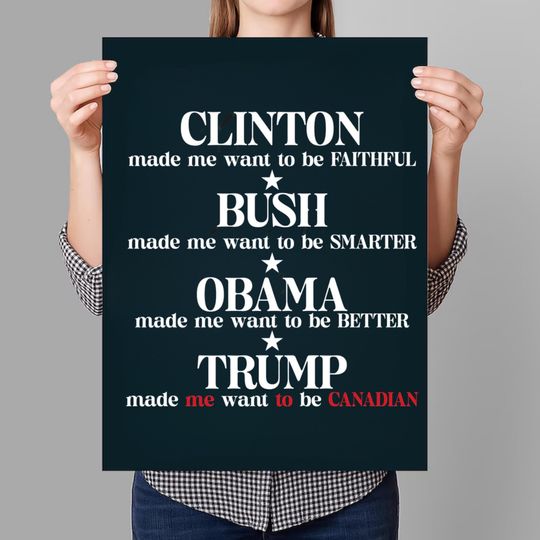 Discover Anti-Trump Canadian Poster, Political Sarcasm Print, Funny Political Wall Art, Witty Protest Sign, Pro-Canada Gift, Leftist Humor