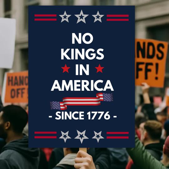 Discover Protest Poster 18 24 cm No Kings Since 1776,No Kings In America  Sign, Anti Trump Protest Sign, Anti-Trump Sign, Fascism Protest Poster Sign