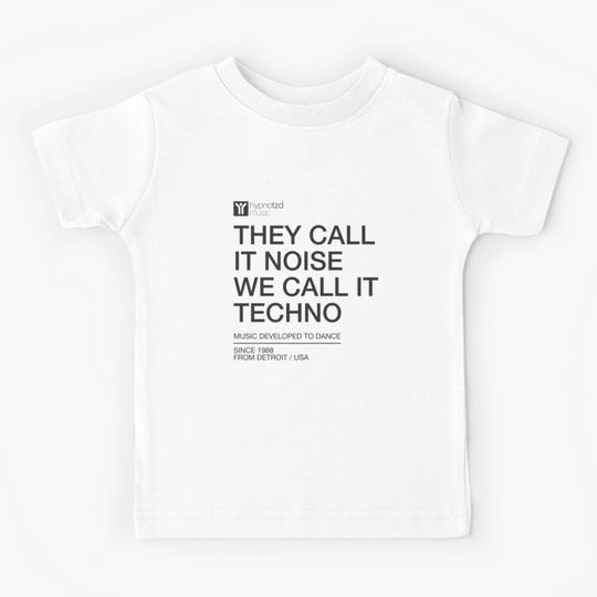 Discover They Call It Noise We Call It Techno, for Electronic Music Djs Kids T-Shirt