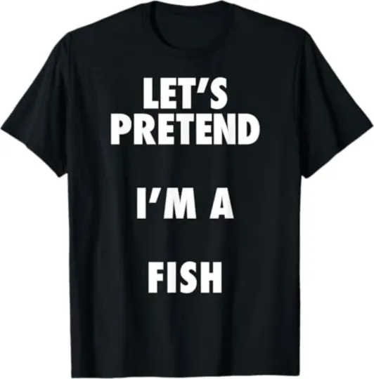 Discover Fish Halloween Costume T-Shirt, Let's Pretend I'm a Fish Tee