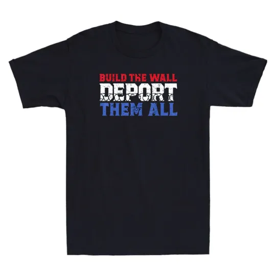 Discover Build The Wall Deport Them All Funny Political Saying Joke Vintage Men's T-Shirt