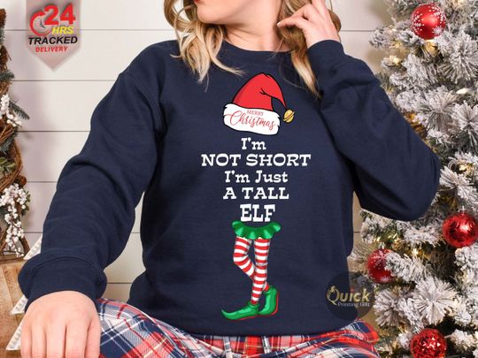 Discover I'm not Short I'm Just a Tall Elf Jumper, Funny Saying Elf Christmas Jumper, Funny Matching Family Christmas Sweatshirt, Christmas Gifts