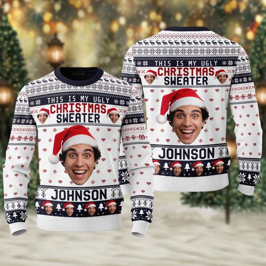 Custom This Is My Christmas Sweater, Personalized Face Sweatshirt, Funny Sweatshirt Family Friends Ugly Sweater Party Christmas Gift
