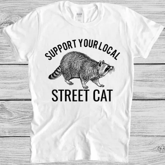 Discover Support Your Local Street Cats Raccoon Gamer Meme T-Shirt