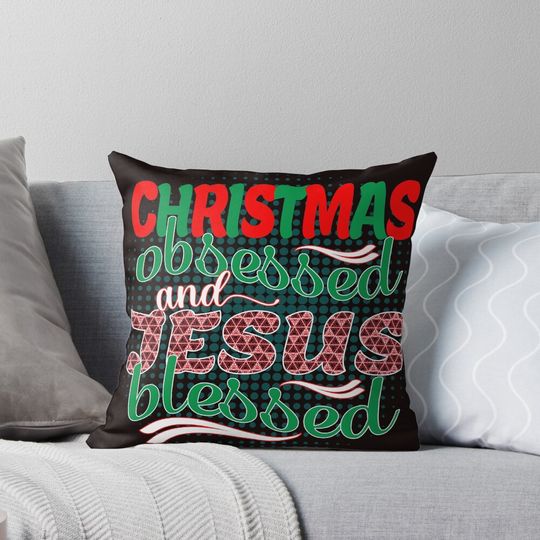 Discover Christmas obsessed and Jesus blessed Pillow