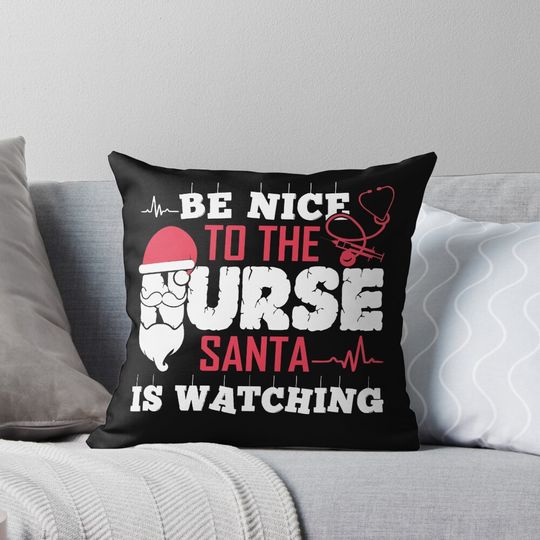 Discover Christmas - Be Nice To Nurse Christmas Pillow