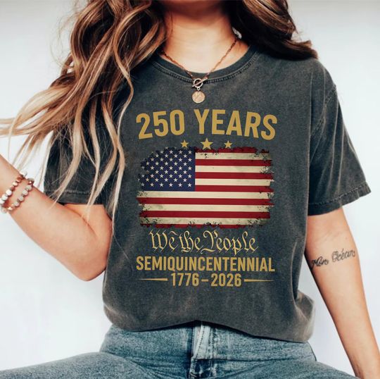Discover 250 Years USA T Shirt American Semiquincentennial 1776 2026 We The People Patriotic 250th Anniversary Tee