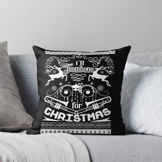 Discover Trombone - I'll Trombone For Christmas Pillow