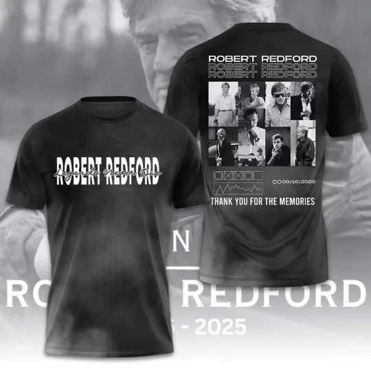 Discover Robert Redford Thank for Your Memories 09/16/2025 3D T-shirt