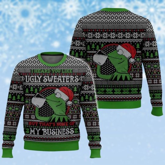 K the frog Santa Hat Ugly Sweater, That's None Of My Business Meme Sweater, Funny Quotes 3D All Over Printed Sweater, Xmas Gift