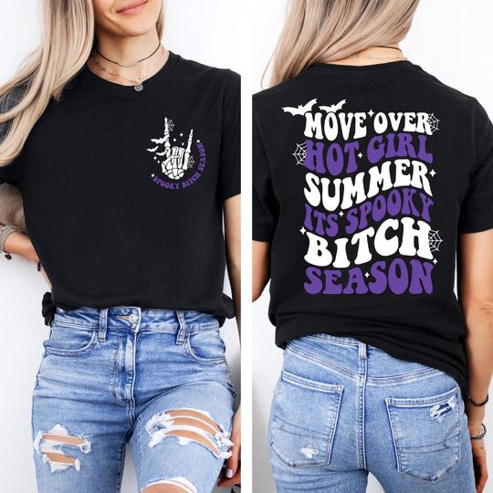 Discover Move Over Hot Girl Summer It's Spooky Bitch Season Shirt, Spooky Matching Shirts, Halloween Girls Matching Shirt, Funny Spooky Girl Shirts