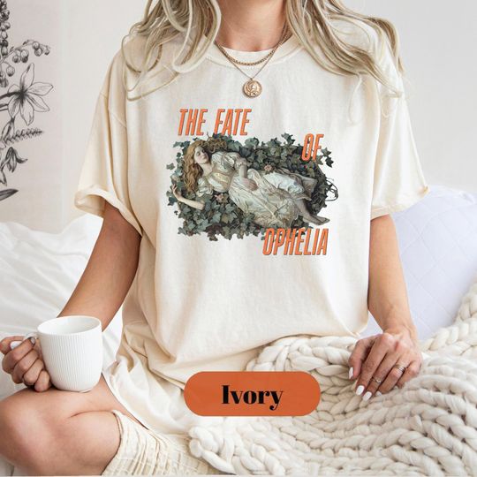 Discover The Fate Of Ophelia Shirt Funny Ophelia Music Lyrics Inspired Shirt, Showgirl Quotes Fan Lovers, New Album 2025 Release Gifts Tshirt