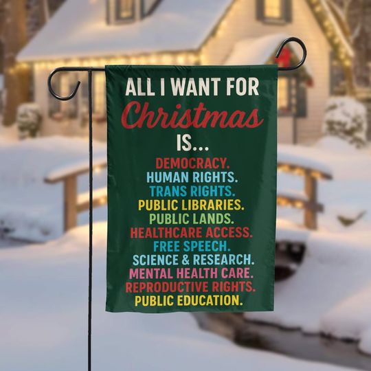 Discover All I Want for Christmas Garden Flag, Inclusive Holiday Yard Decor, Human Rights Xmas Flag, Equality Outdoor Christmas Decoration