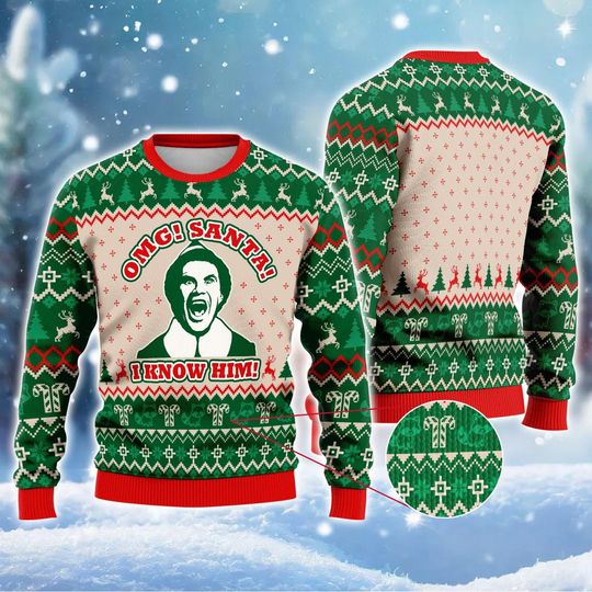 Buddy the Elf OMG Santa I Know Him Sweater, Elf Ugly Christmas Sweater