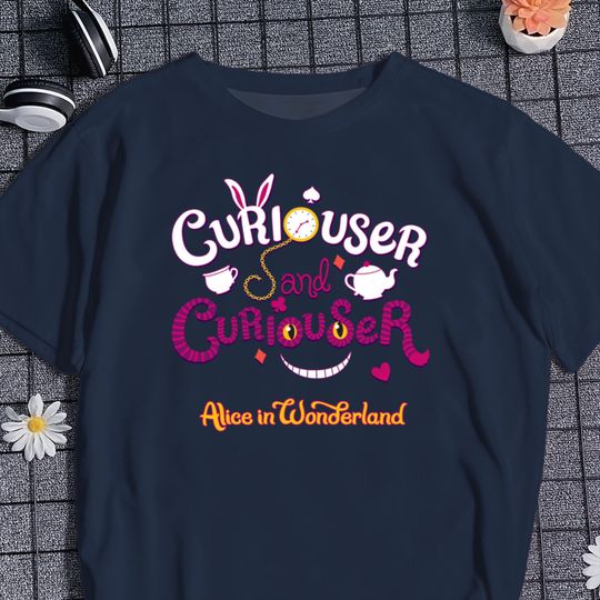 Cheshire Cat Shirt, Curiouser And Curiouser Shirt, Alice Princess Inspired Shirt, Group Matching Tee, Humorous Shirt Gifts