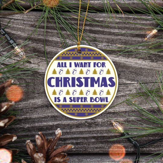 Discover All I Want For Christmas Is A Super Bowl Ceramic Ornament, Christmas Ugly Sweater Baltimore Football Decor, Holiday Raven Football Fan Gift